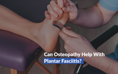 Can Osteopathy Help With Plantar Fasciitis?