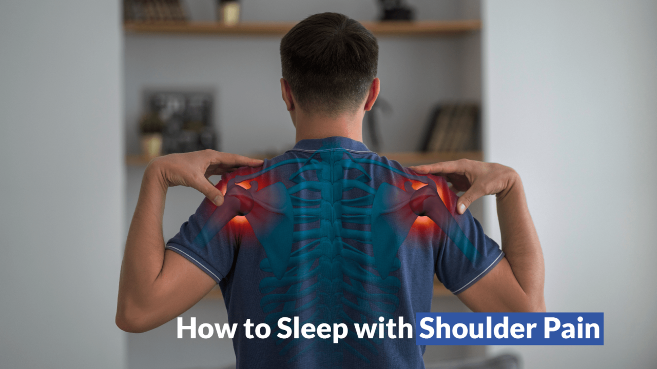 Expert Tips How to Sleep with Shoulder Pain for a Restful Night