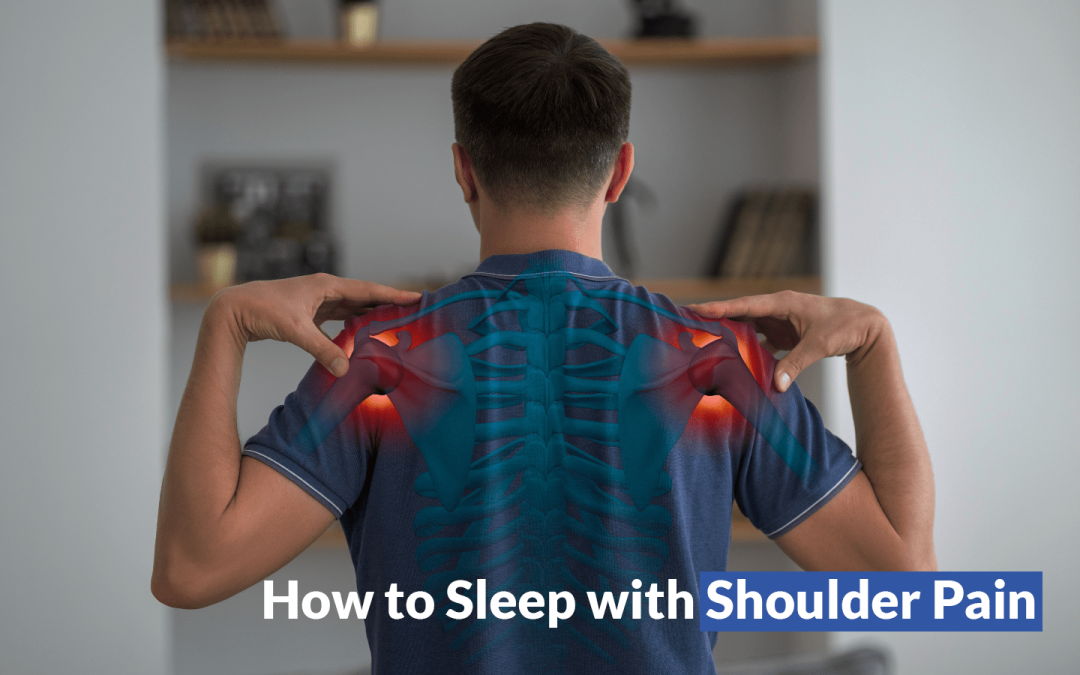 How to Sleep with Shoulder Pain