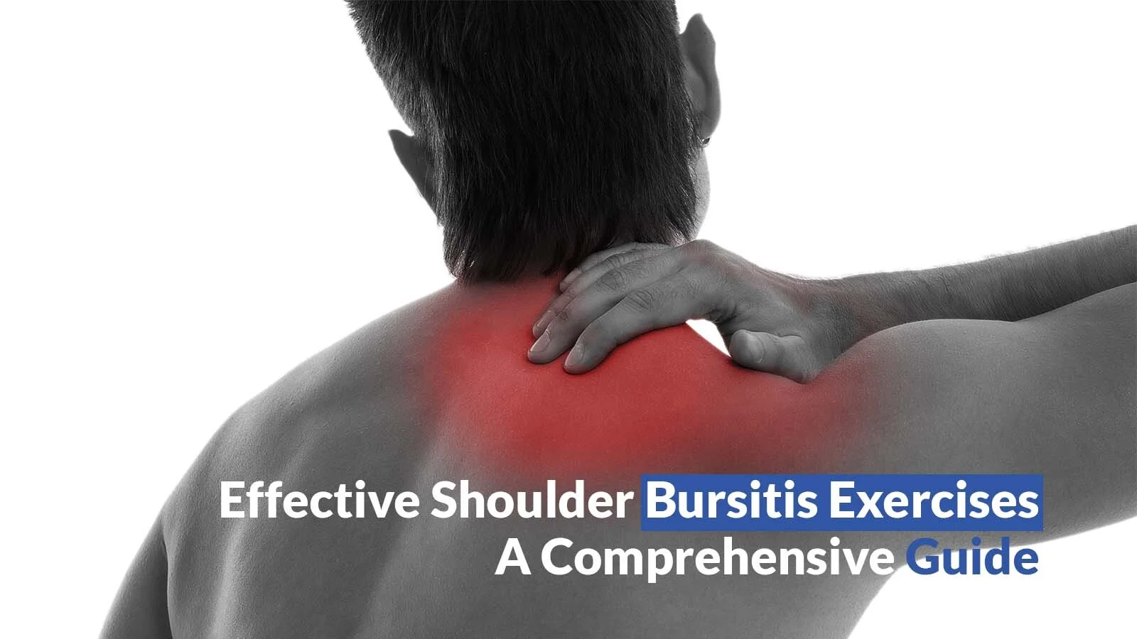 Effective Shoulder Bursitis Exercises: A Comprehensive Guide