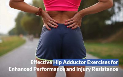 Effective Hip Adductor Exercises for Enhanced Performance and Injury Resistance